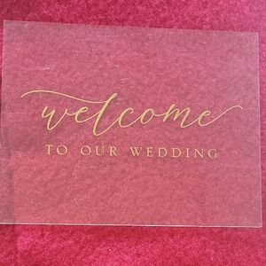 Clear Acrylic 'Welcome to Our Wedding' Sign with Gold Script